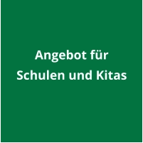 Angebot für  Schulen und Kitas