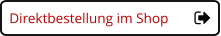 Direktbestellung im Shop